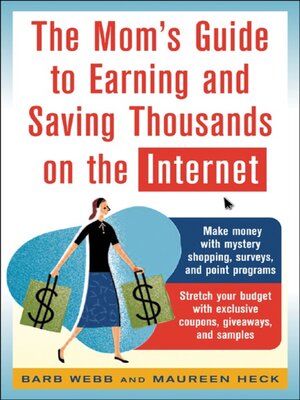 cover image of The Mom's Guide to Earning and Saving Thousands on the Internet